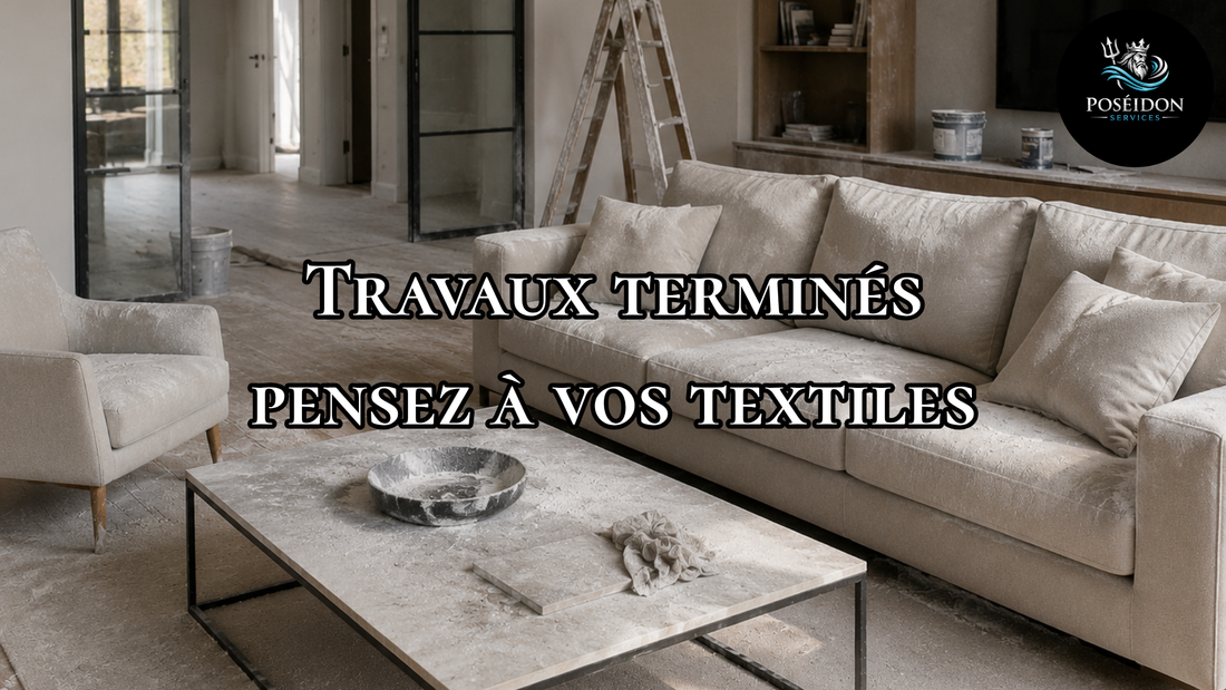 Pourquoi nettoyer ses textiles après des travaux ?